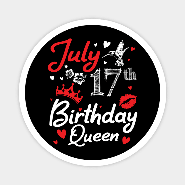 Born On July 17th Happy Birthday Queen Me You Nana Mommy Mama Aunt Sister Wife Cousin Daughter Niece Magnet by joandraelliot